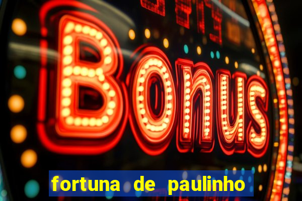 fortuna de paulinho roupa nova